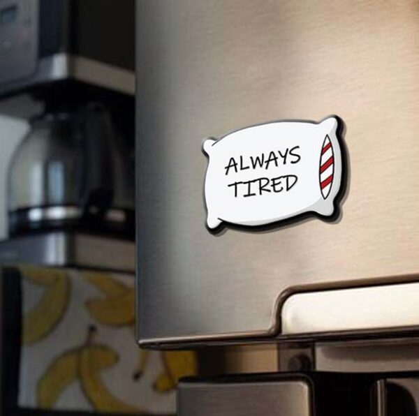 Always tired Fridge magnet - Image 2
