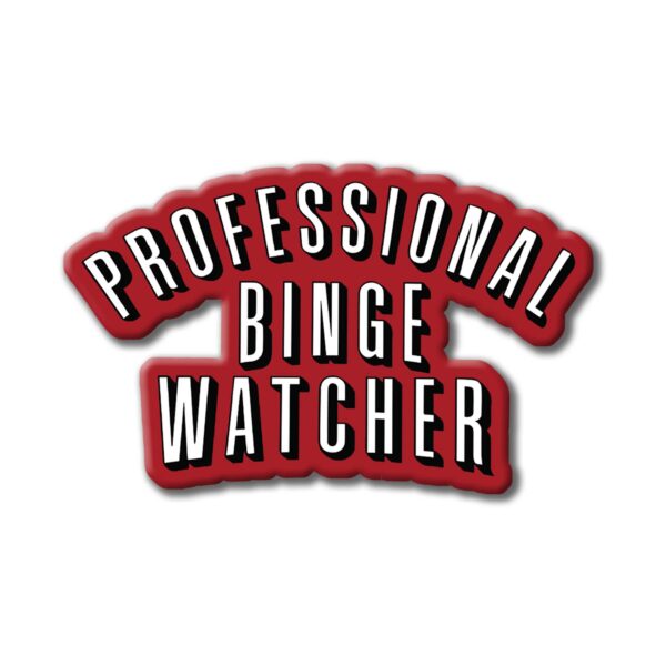 Professional binge watcher Fridge magnet