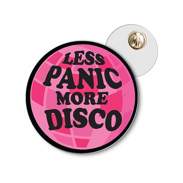 Less panic more disco lapel pin